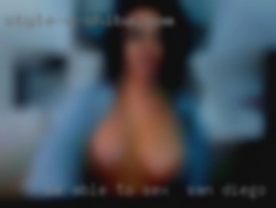 Be able to host or meet up sex in San Diego somewhere.